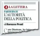  ?? L’intervento ?? La lettera di Romano Prodi sul Corriere di Bologna di domenica 13 agosto