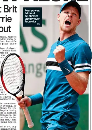  ?? REX ?? Roar power: Edmund celebrates victory over Fucsovics