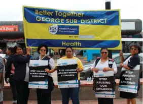  ??  ?? Health staff show their support during a march in support of 16 Days of Activism in George on Monday. From left are Loretta Roelfse, Unit Appels, Angelique Vezasie, Melanie Marthinus and Mollie Albrecht.