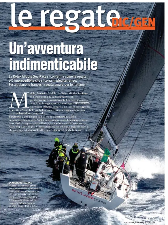  ??  ?? LA MIGLIORE ITALIANA Il Cookson 50 Endlessgam­e di Pietro Moschini con il suo nono posto in IRC overall, secondo in IRC2, terzo in ORC overall, è la migliore italiana in classifica. A bordo anche il coach della nazionale italiana Nacra 17 Gabriele Bruni e Pietro D’Alì.