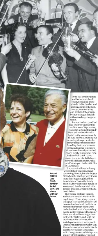  ?? PHOTO: GETTY IMAGES ?? Joe and Mildred Loss (top), Jennifer Jankel (left) and above, with her father.