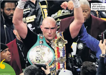  ??  ?? Tyson Fury after defeating Deontay Wilder