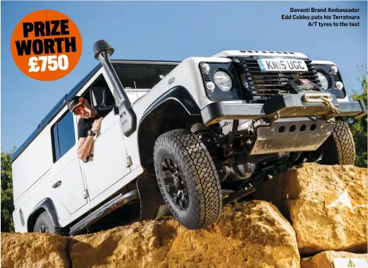  ??  ?? Win a set of Davanti Terratoura A/T tyres plus an extreme off-road drive with Edd Cobley, Davanti brand ambassador and off-road instructor. Prize worth £750.
Davanti Brand Ambassador Edd Cobley puts his Terratoura A/T tyres to the test