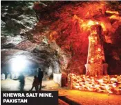  ?? FLICK TOUFFEQUE ?? KHEWRA SALT MINE, PAKISTAN