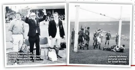  ??  ?? Johnny Whiteley, left, in Sydney when the 1970 Great Britain team won the Ashes at the Sydney Cricket Ground
Johnny Whiteley pictured scoring for Great Britain