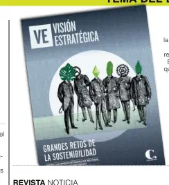  ??  ?? Portada de la cuarta edición de la re revista Visión E Estratégic­a, qu que circulará mañana.