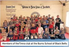  ??  ?? Members of theTimra club at the Burns School of Black Belts