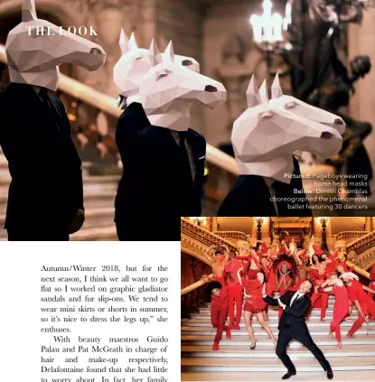  ??  ?? Pictured: Pageboys wearing horse head masks Below: Dimitri Chamblas choreograp­hed the phenomenal ballet featuring 30 dancers