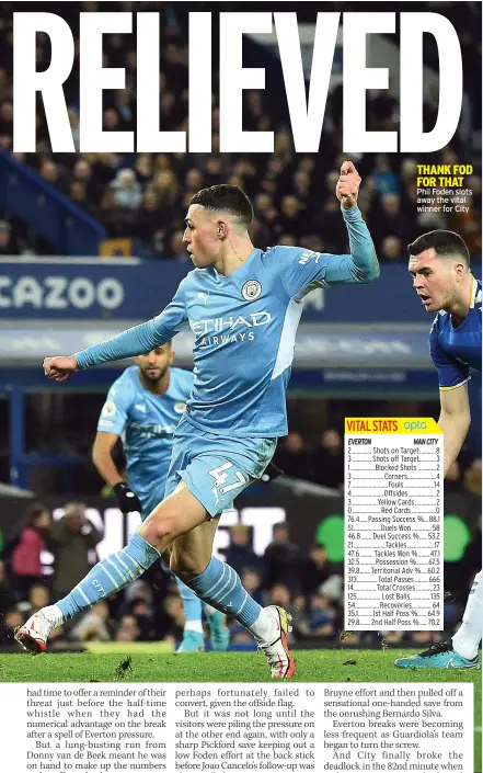 ?? ?? THANK FOD FOR THAT Phil Foden slots away the vital winner for City