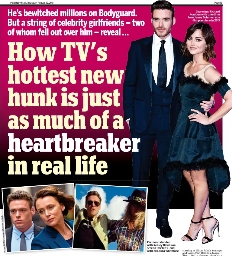  ??  ?? Partners: Madden with Keeley Hawes on screen (far left), and with ex Laura Whitmore Charming: Richard Madden with one-time love Jenna Coleman at a film premiere in 2015