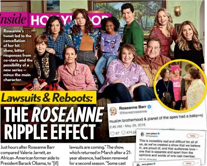  ??  ?? Roseanne’s tweet led to the cancellati­on of her hit show, bitter responses from co-stars and the possibilit­y of a new series —
minus the main character.