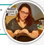  ??  ?? MARGOT Enceinte de 5 mois