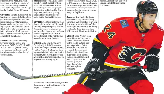  ?? AL CHAREST ?? The addition of Travis Hamonic gives the Flames one of the top defences in the league.