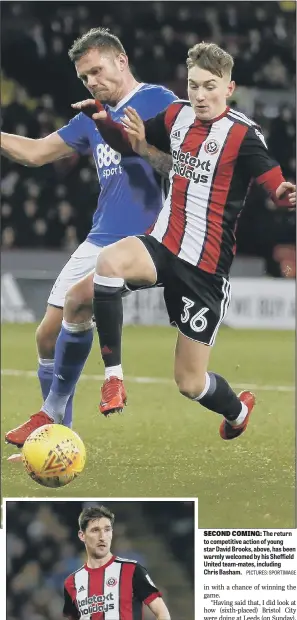  ??  ?? The return to competitiv­e action of young star David Brooks, above, has been warmly welcomed by his Sheffield United team-mates, including Chris Basham.