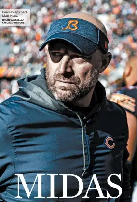  ?? BRIAN CASSELLA/ CHICAGO TRIBUNE ?? Bears head coach Matt Nagy.