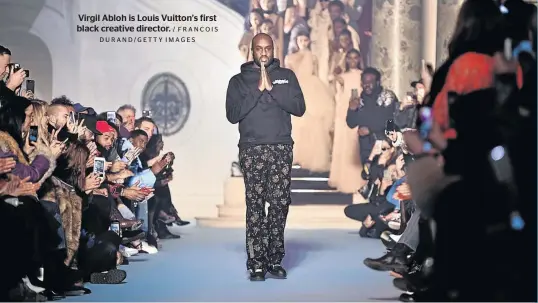  ?? / FRANCOIS DURAND/GETTY IMAGES ?? Virgil Abloh is Louis Vuitton’s first black creative director.