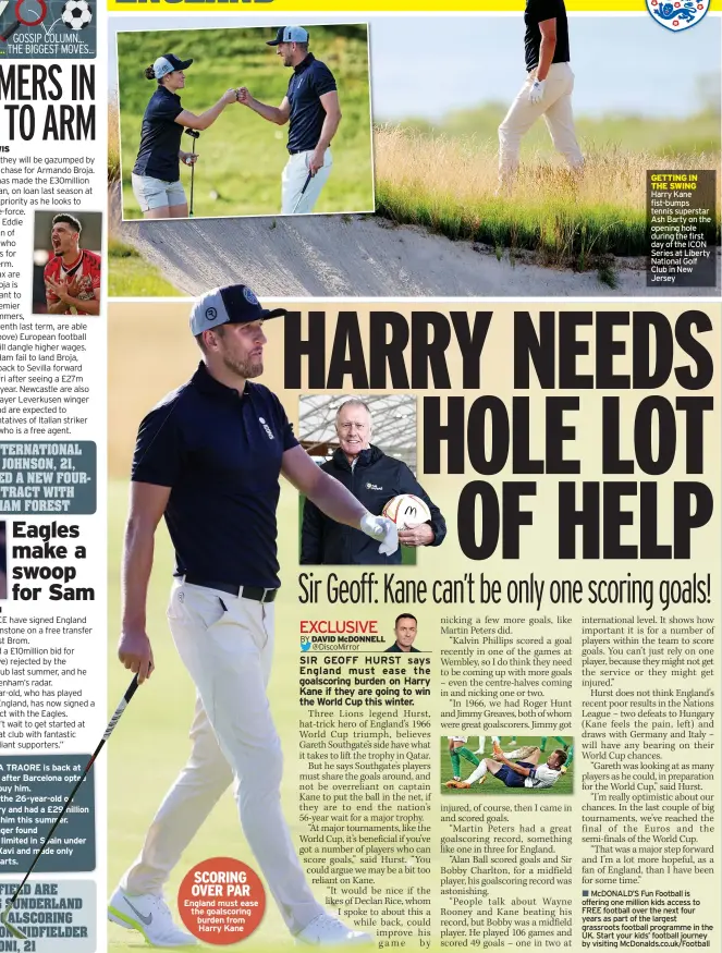  ?? ?? SCORING OVER PAR England must ease the goalscorin­g burden from Harry Kane
GETTING IN THE SWING Harry Kane fist-bumps tennis superstar Ash Barty on the opening hole during the first day of the ICON Series at Liberty National Golf Club in New Jersey