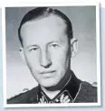  ??  ?? ‘THE BLOND BEAST’: Nazi official Reinhard Heydrich