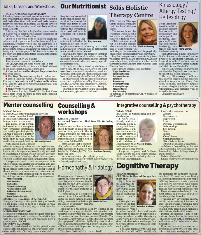  ??  ?? Michael Roberts. Our Nutritioni­st Shay Kearney. Counsellin­g & workshops Kathleen Dennehy. David Jeffrey Winifred Downey. Valerie O’Neill. Cognitive Therapy Katarina Madarasz. Fiona Griffin.