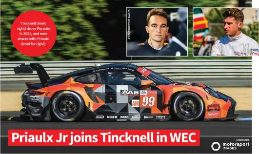  ?? ?? Tincknell (inset right) drove Porsche in 2021, and now shares with Priaulx (inset far right)
EHRHARDT