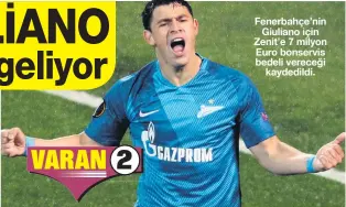  ??  ?? Fenerbahçe’nin Giuliano için Zenit’e 7 milyon Euro bonservis bedeli vereceği kaydedildi.