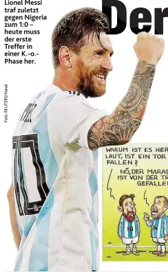  ??  ?? Lionel Messi traf zuletzt gegen Nigeria zum 1: 0 – heute muss der erste Treffer in einer K.- o.Phase her.