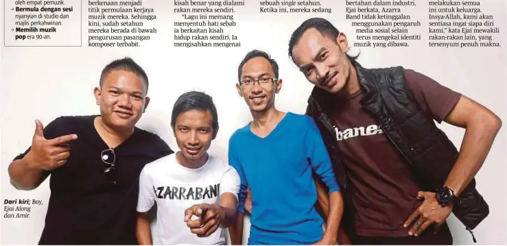  ??  ?? Dari kiri; Boy, Ejai Along dan Amir. single