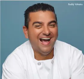  ??  ?? Buddy Valastro