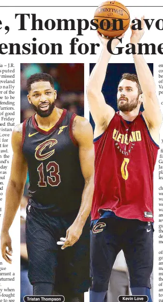  ??  ?? Tristan Thompson Kevin Love