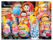  ??  ?? Russian nesting dolls