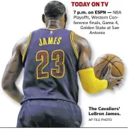  ?? AP FILE PHOTO ?? The Cavaliers’ LeBron James.