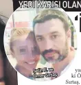  ??  ?? Selin E. ve Ömer Sırtaş