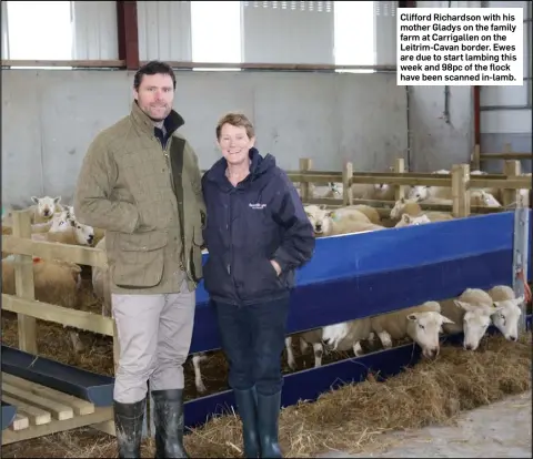  ??  ?? Clifford Richardson with his mother Gladys on the family farm at Carrigalle­n on the Leitrim-Cavan border. Ewes are due to start lambing this week and 98pc of the flock have been scanned in-lamb.