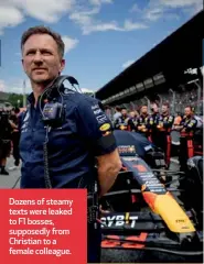  ?? ?? Dozens of steamy texts were leaked to F1 bosses, supposedly from Christian to a female colleague.