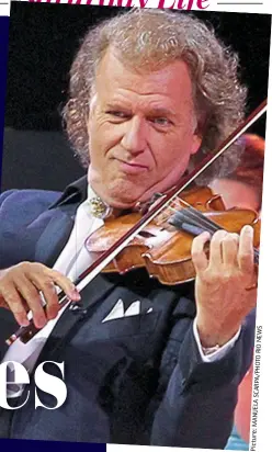  ?? S W E N O I R O T H P / A P R A C S A L E U N A M : e r u t c i P ?? Magical: Rieu performing in Maastricht last year