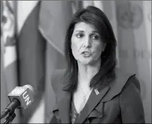  ?? ASSOCIATED PRESS ?? IN THIS JAN. 2 FILE PHOTO, United States Ambassador to the United Nations Nikki Haley speaks to reporters at United Nations headquarte­rs. Haley says the U.S. is withdrawin­g from UN Human Rights Council, calling it “not worthy of its name.”