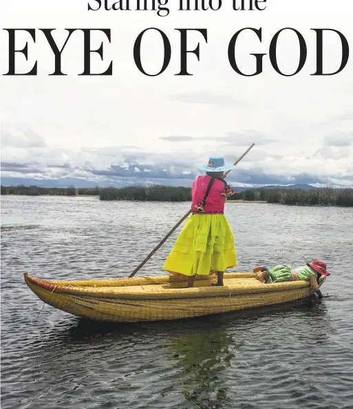  ?? THOMAS CURWEN TRIBUNE NEWS SERVICE ?? A young woman poles through the shallow waters of Lake Titicaca. The Uros live close to the shoreline where the reeds grow.