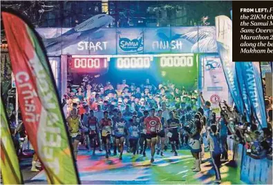  ??  ?? FROM LEFT: Flag off for the 21KM challenger­s of the Samui Marathon at 5am; Overview of Samui Marathon 2018 runners along the beautiful Ban Makham beach.