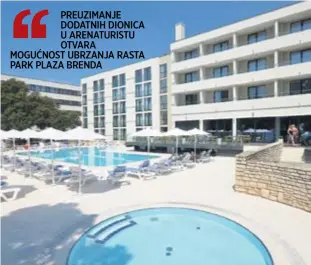  ?? DUŠKO MARUŠIĆ/PIXSELL ?? Hotel u Puli lani je obnovljen