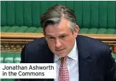  ??  ?? Jonathan Ashworth in the Commons