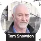  ??  ?? Tom Snowdon