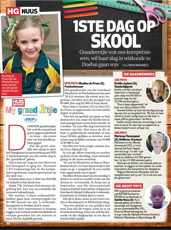  ??  ?? Nicoline du Preez (6) van Potchefstr­oom is die wenner van ons graadeentj­iekompetis­ie.