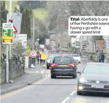  ??  ?? Trial Aberfeldy is one of five Perthshire towns having a go with a slower speed limit