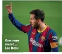  ??  ?? One more record… Leo Messi