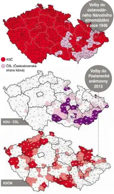  ??  ?? KSČ
ČSL (Českoslove­nská strana lidová) KDU - ČSL Volby do ústavodárn­ého Národního shromážděn­í v roce 1946 Volby do Poslanecké sněmovny 2013