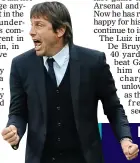  ??  ?? PUNCHY: Conte hailed his team’s fighting spirit at the Etihad Stadium