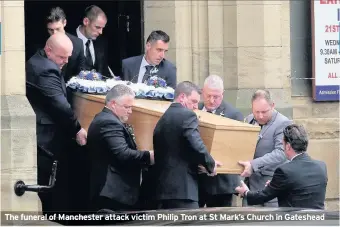  ??  ?? The funeral of Manchester attack victim Philip Tron at St Mark’s Church in Gateshead