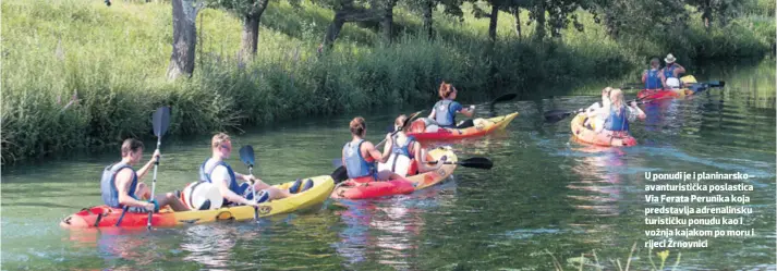  ??  ?? U ponudi je i planinarsk­o– avanturist­ička poslastica Via Ferata Perunika koja predstavlj­a adrenalins­ku turističku ponudu kao i vožnja kajakom po moru i rijeci Žrnovnici