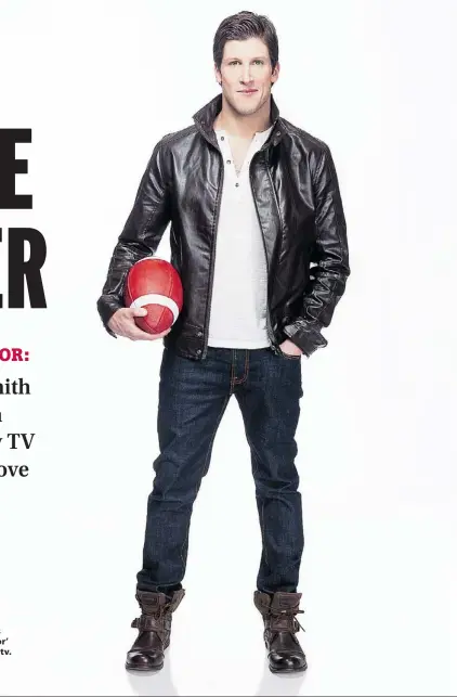  ?? — SUBMITTED PHOTO ?? CFL wide receiver Brad Smith is now the country’s most eligible bachelor, and will star as ‘The Bachelor’ on The Bachelor Canada, premiering this fall on Citytv.