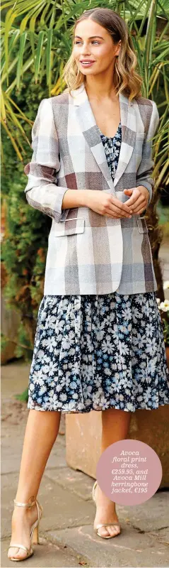  ??  ?? Avoca floral print dress, €259.95, and Avoca Mill herringbon­e jacket, €195